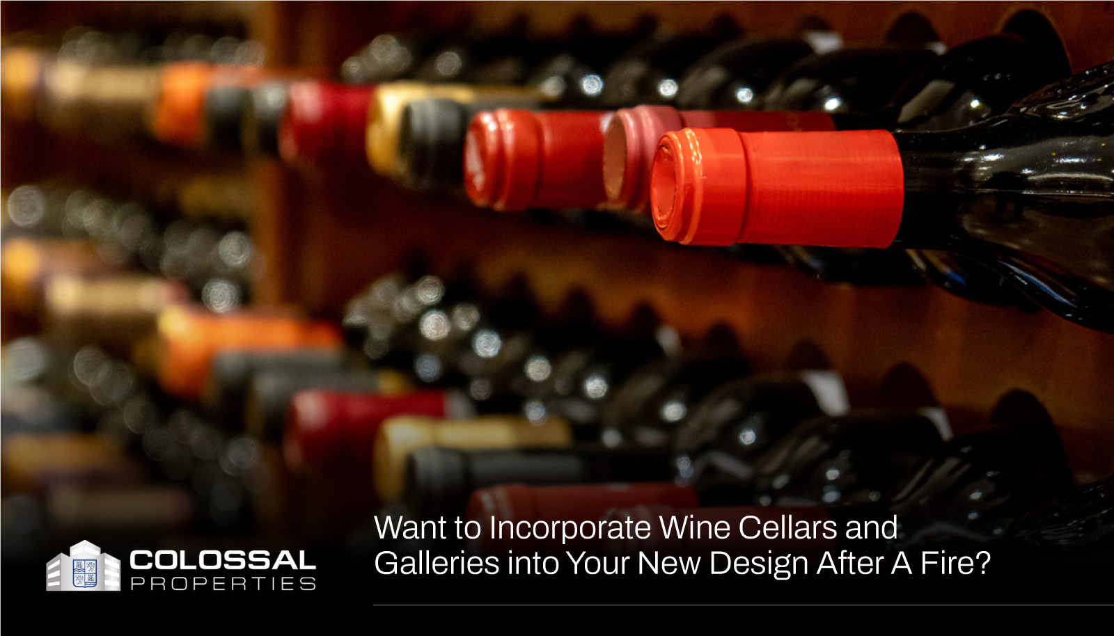Want to Incorporate Wine Cellars and Galleries into Your New Design After A Fire - Fire rebuild services Los Angeles - Construction Company Los Angeles -